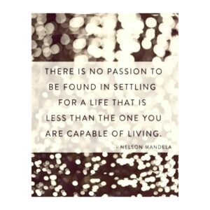 nelson mandela quotes "no passion in settling" wall art - inspirational modern home decor print, perfect for living room & office - motivational school decor, 8x10 inch, unframed.