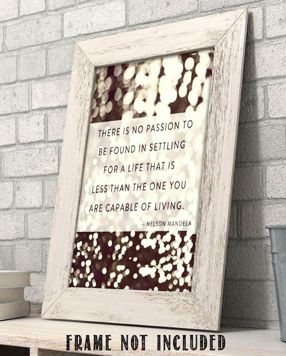 Nelson Mandela Quotes "No Passion in Settling" Wall Art - Inspirational Modern Home Decor Print, Perfect for Living Room & Office - Motivational School Decor, 8x10 Inch, Unframed.