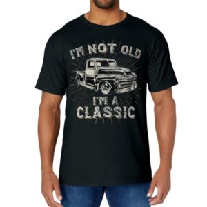 I'm Not Old I'm Classic Retro Truck Distressed Design T-Shirt