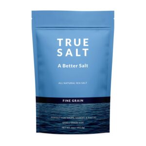 true salt fine grain salt - all natural gourmet sea salt - perfect for keto, bbqs, grilling, pasta, sauces, soups, baking, rubs, steak, chicken, vegetables, seafood, bread, and popcorn - 16 oz bag