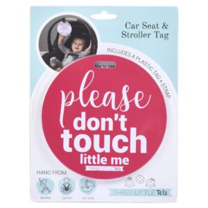 THREE LITTLE TOTS – Pink Please Don't Touch Baby Car Seat Sign or Stroller Tag - CPSIA Safety Tested