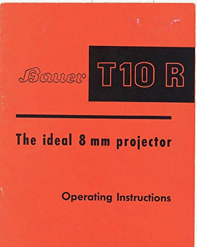 Bauer T10 R 8mm Projector Original Operating Manual