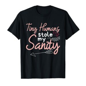 Childcare Provider Daycare Teacher - Stole My Sanity T-Shirt