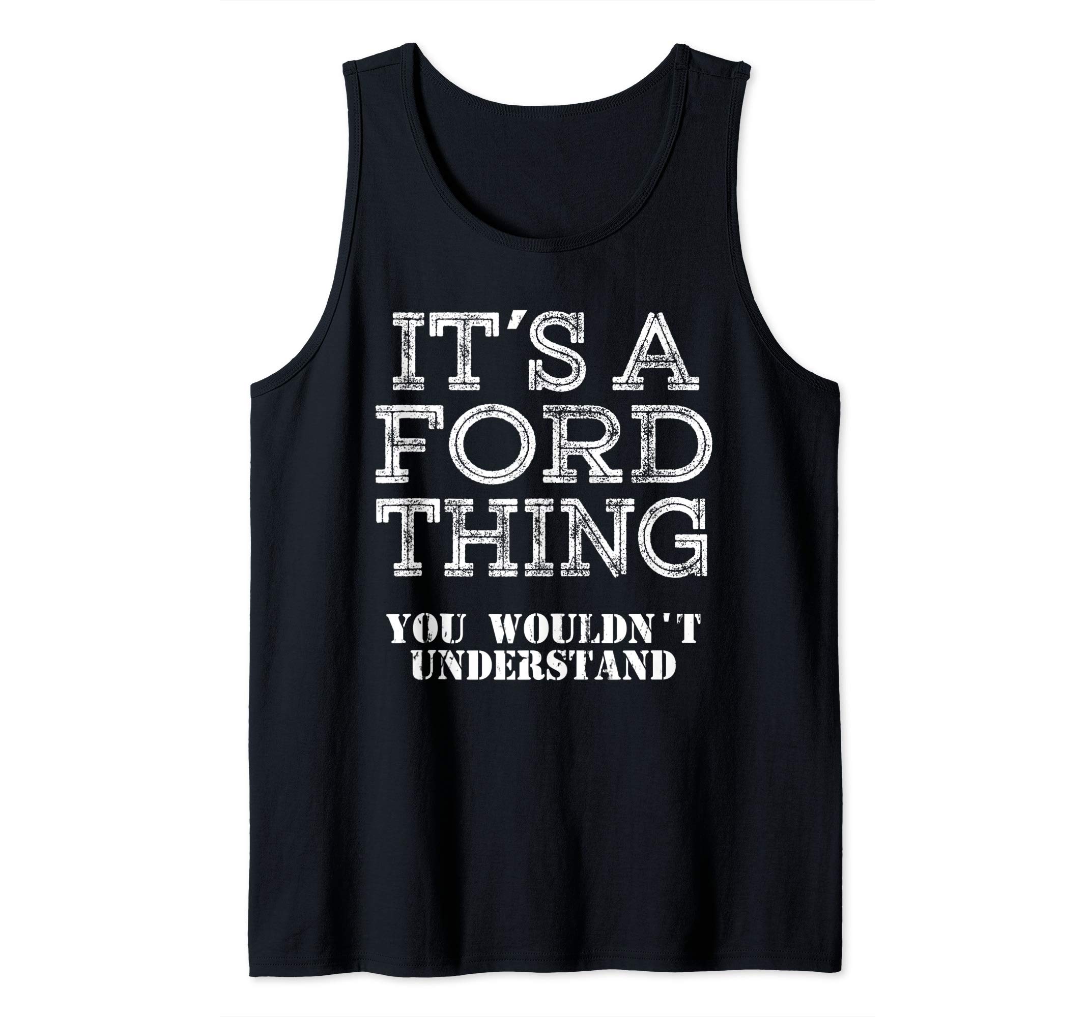 Its A FORD Thing You Wouldnt Understand Matching Family Tank Top