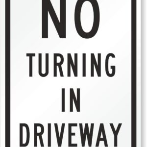 SmartSign 18 x 12 inch “No Turning In Driveway” Metal Sign, 63 mil Aluminum, 3M Laminated High-Intensity Grade Reflective Material, Black and White