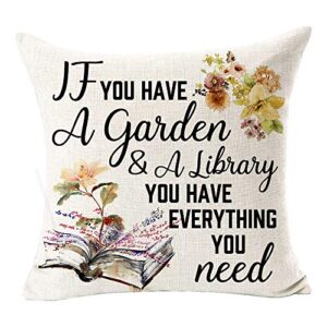 book lover read books if you have a garden and a library you have cotton linen decorative throw pillow case cushion cover for home sofa square 18 x 18 inches