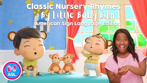 Classic Nursery Rhymes By Little Baby Bum - American Sign Language Edition!