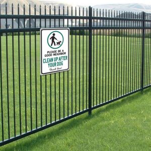 Clean Up After Your Dog Sign, Please Be a Good Neighbor, Clean Up After Your Pets, Be a Good Neighbor Sign, 14x10 Rust Free .40 Aluminum UV Printed, Easy to Mount Weather Resistant, Non-fading