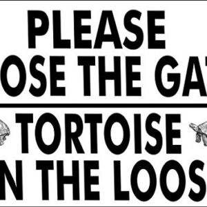 Houseuse Metal Sign 8x12 Inch Please Close The Gate Tortoise On The Loose Pet Home Garden Notice