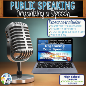public speaking, speech and debate resource lesson for “organizing a speech” - activity with powerpoint, student worksheets, detailed lesson plans, and google classroom links - high school