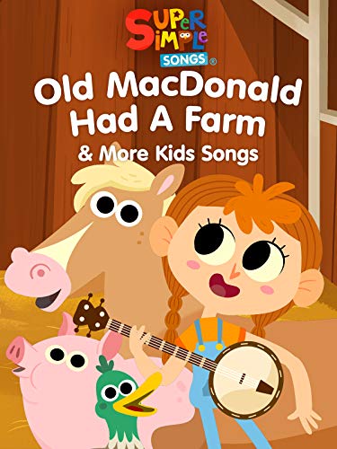 Old MacDonald Had a Farm & More Kids Songs - Super Simple Songs