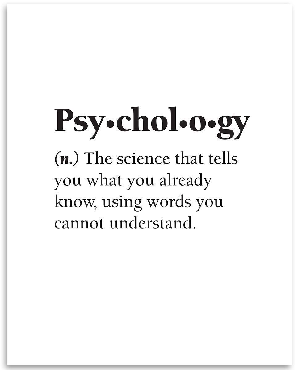 Psychology - The Science that Tells You What You Already Know - Dictionary Quote - A Great Educational Decor/Gift for Psychologist Students, and Mental Health Professionals,11x14 Unframed Art Print