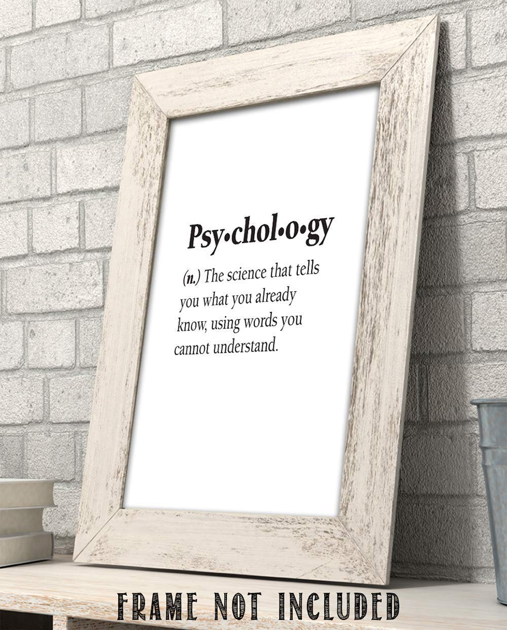 Psychology - The Science that Tells You What You Already Know - Dictionary Quote - A Great Educational Decor/Gift for Psychologist Students, and Mental Health Professionals,11x14 Unframed Art Print