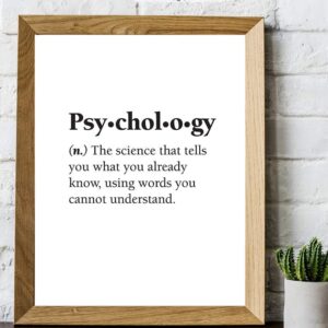 Psychology - The Science that Tells You What You Already Know - Dictionary Quote - A Great Educational Decor/Gift for Psychologist Students, and Mental Health Professionals,11x14 Unframed Art Print