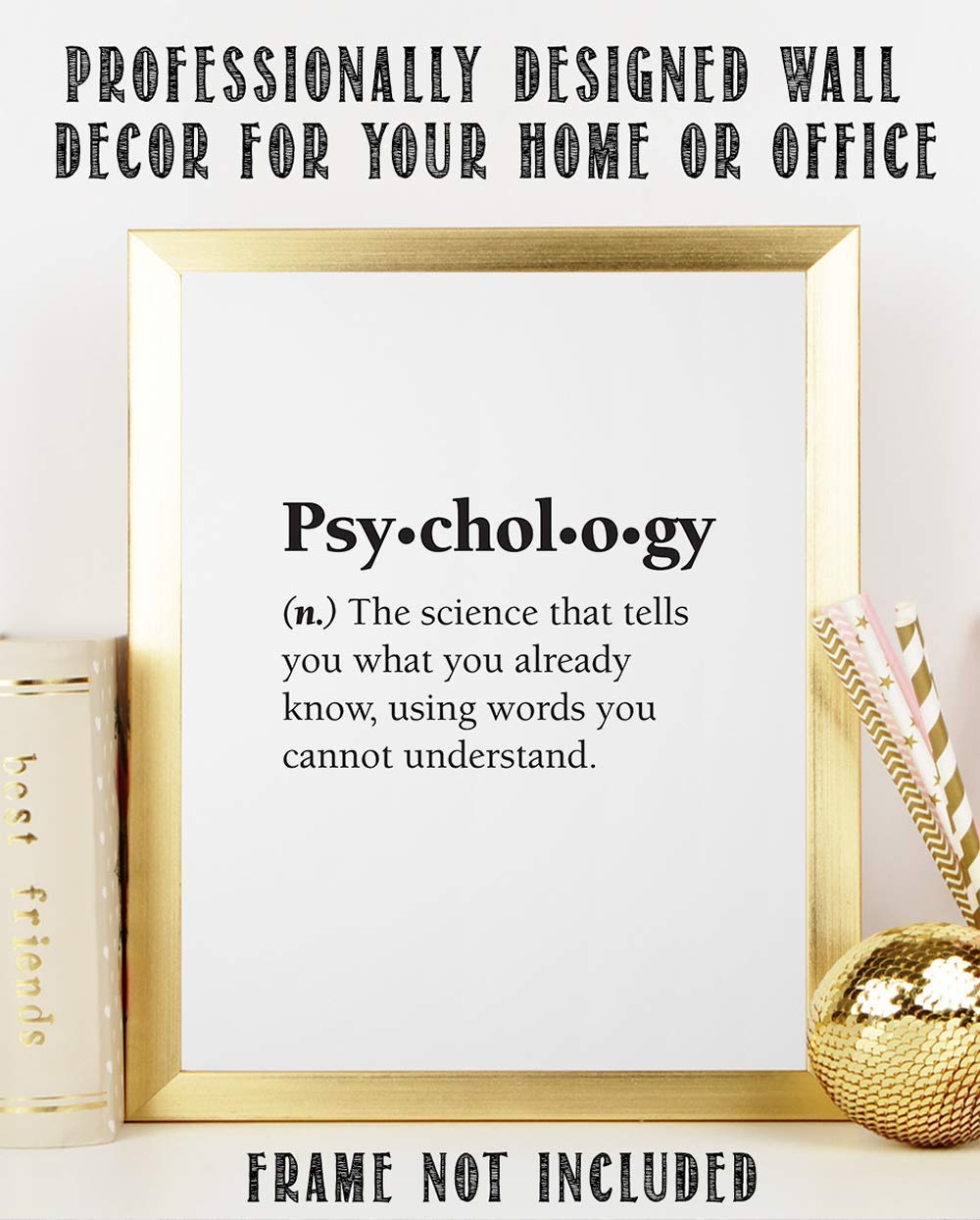 Psychology - The Science that Tells You What You Already Know - Dictionary Quote - A Great Educational Decor/Gift for Psychologist Students, and Mental Health Professionals,11x14 Unframed Art Print