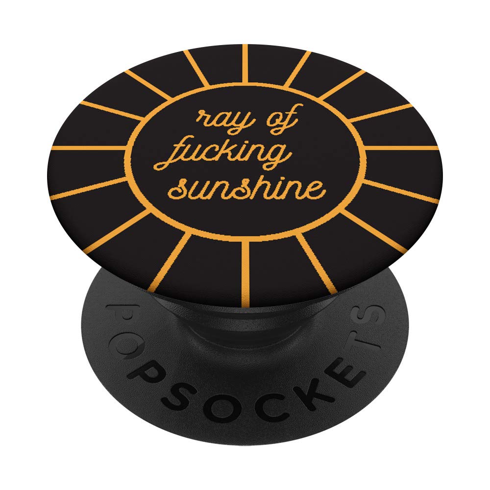 Ray of Fucking Sunshine Swear Cuss Word Gift PopSockets PopGrip: Swappable Grip for Phones & Tablets