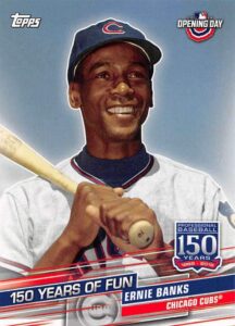 2019 topps opening day 150 years of fun #yof-9 ernie banks chicago cubs mlb baseball trading card
