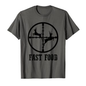 Deer Hunting Funny Hunter Fast Food Gift T-shirt Tee T-Shirt