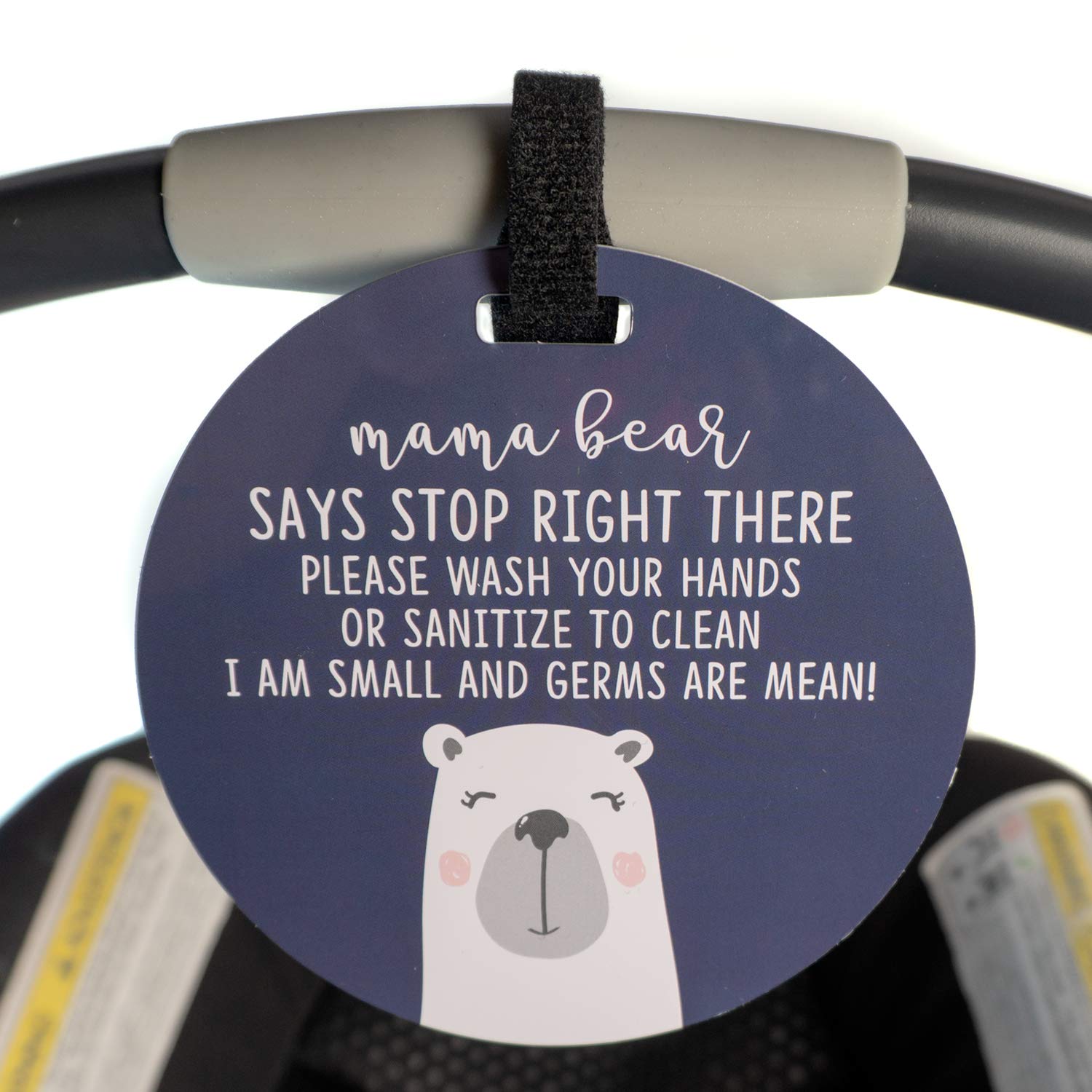 THREE LITTLE TOTS – Mama Bear Sanitize and No Touching Baby Car Seat Sign or Stroller Tag - CPSIA Safety Tested