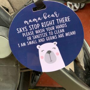 THREE LITTLE TOTS – Mama Bear Sanitize and No Touching Baby Car Seat Sign or Stroller Tag - CPSIA Safety Tested