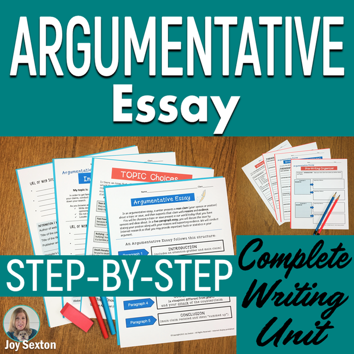 Argumentative Essay - Step-by-Step Complete Writing Unit - CCSS-Aligned