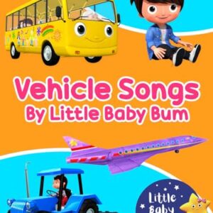 Vehicle Songs by Little Baby Bum