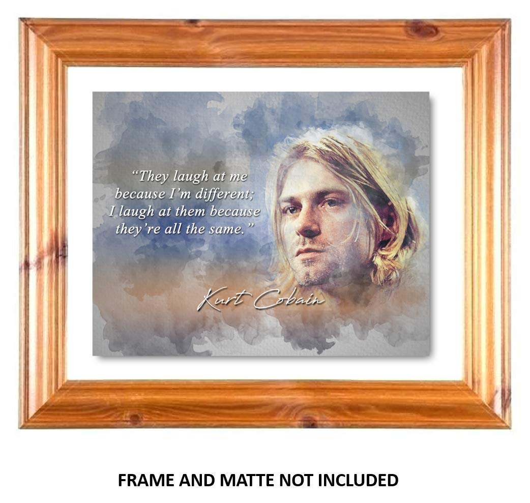 Laugh At Me Kurt Cobain Inspirational Quote - 8 x 10 Unframed Print - Wall Art for Home Office, Music Guitar Studio, Mancave - Great Gift for Rock Musicians