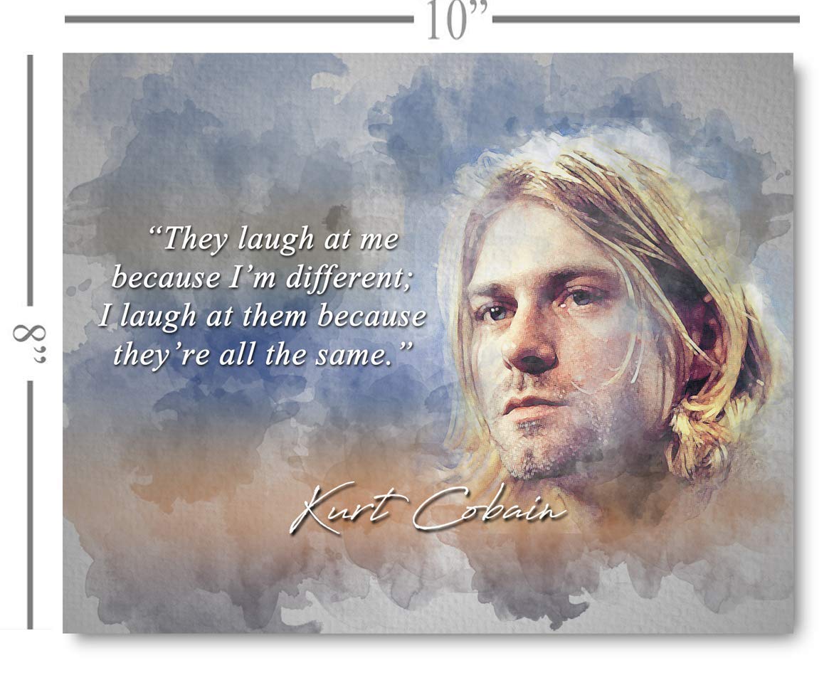Laugh At Me Kurt Cobain Inspirational Quote - 8 x 10 Unframed Print - Wall Art for Home Office, Music Guitar Studio, Mancave - Great Gift for Rock Musicians