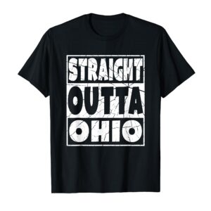 Straight Outta Ohio Funny Gift Idea T-Shirt