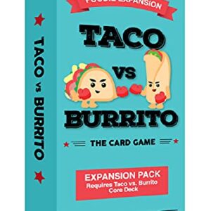 Taco vs Burrito Foodie Expansion Pack - Requires Core Game to Play - Card Game Created by a 7-Year-Old and Perfect for Families, Friends, Adults, Teens & Kids.