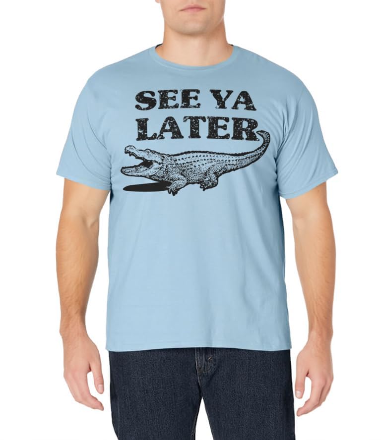 See Ya Later Alligator Funny Animal Pun design Crocodile T-Shirt