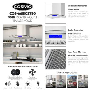 COSMO 668ICS750 30 in. Island Mount Range Hood with 380 CFM, Soft Touch Controls, Permanent Filters, LED Lights, Tempered Glass Visor in Stainless Steel