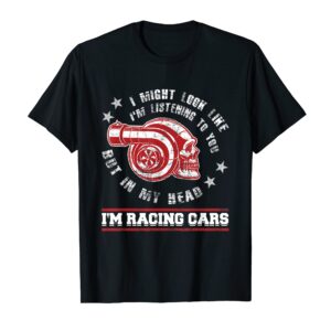 I Race Cars Funny Racecar Driver Drag Racing Gift T-Shirt T-Shirt