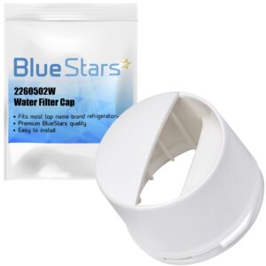 ultra durable wp2260518w 2260502w refrigerator water filter cap replacement part by bluestars fit for whirlpool & kenmore - replaces 2260518w wp2260518wvp ps11739972 whirlpool water filter cap