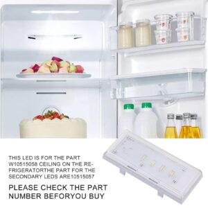 NEW W10515058 Refrigerator Freezer Main LED Light Set and Driver for Whirlpool Kenmore，with Tapered Lens and Bezel -Replaces W10465957, W10522611, WPW10515058VP