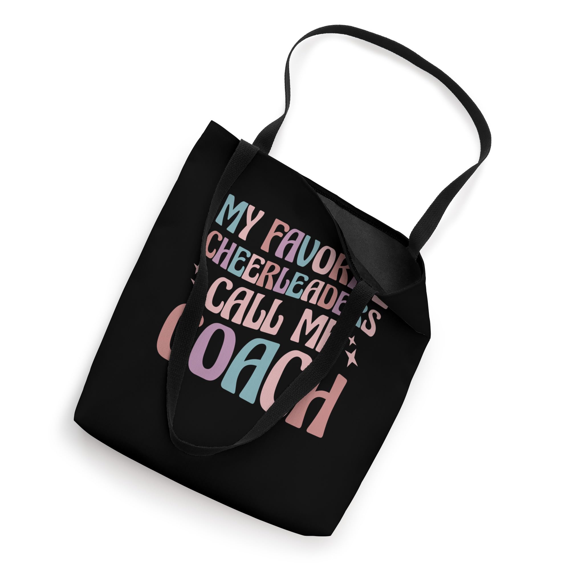 My Favorite Cheerleaders Call Me Coach Cheer Coach Tote Bag