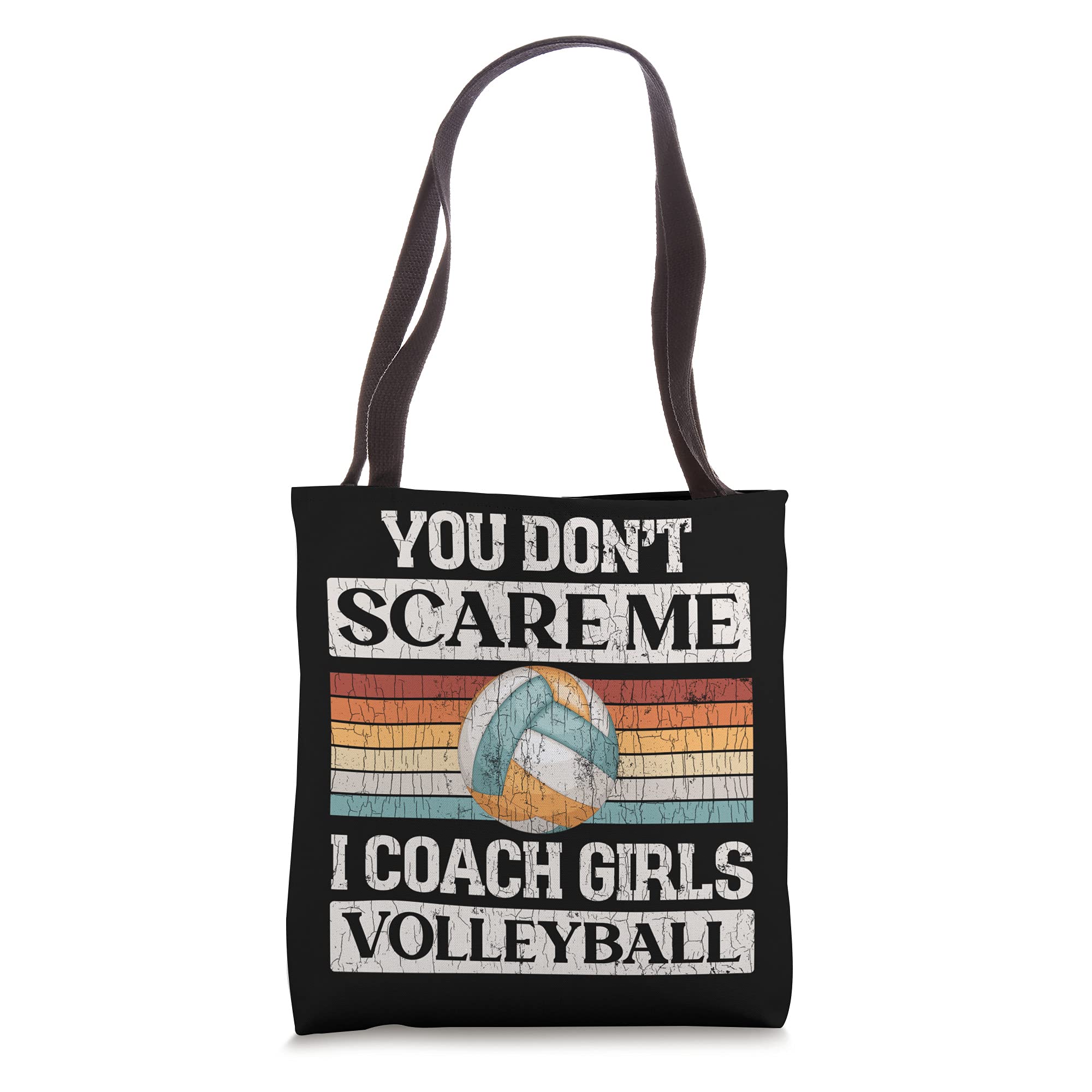 You Don't Scare Me I Coach Girls Volleyball Funny Graphic Tote Bag