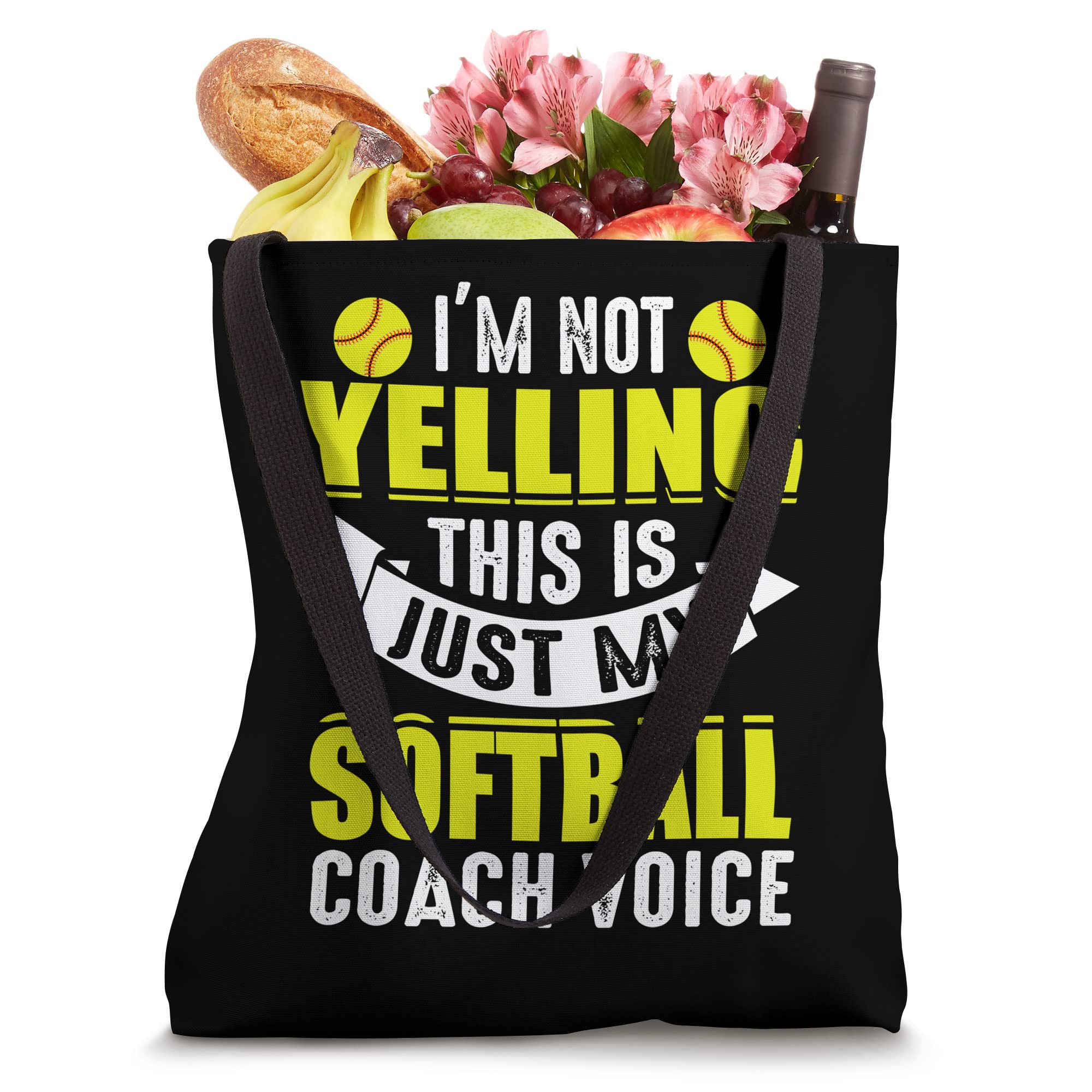 I'm Not Yelling This Is Just My Softball Coach Voice Tote Bag