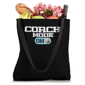 Coach Mode On | Mentor Teacher Influencer | Trainer Leader Tote Bag