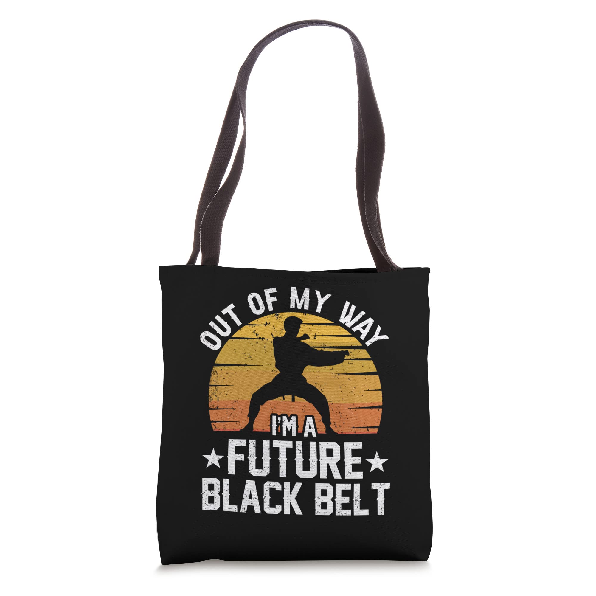 Out Of My Way I'm A Future Black Belt Belts Martial Arts Tote Bag