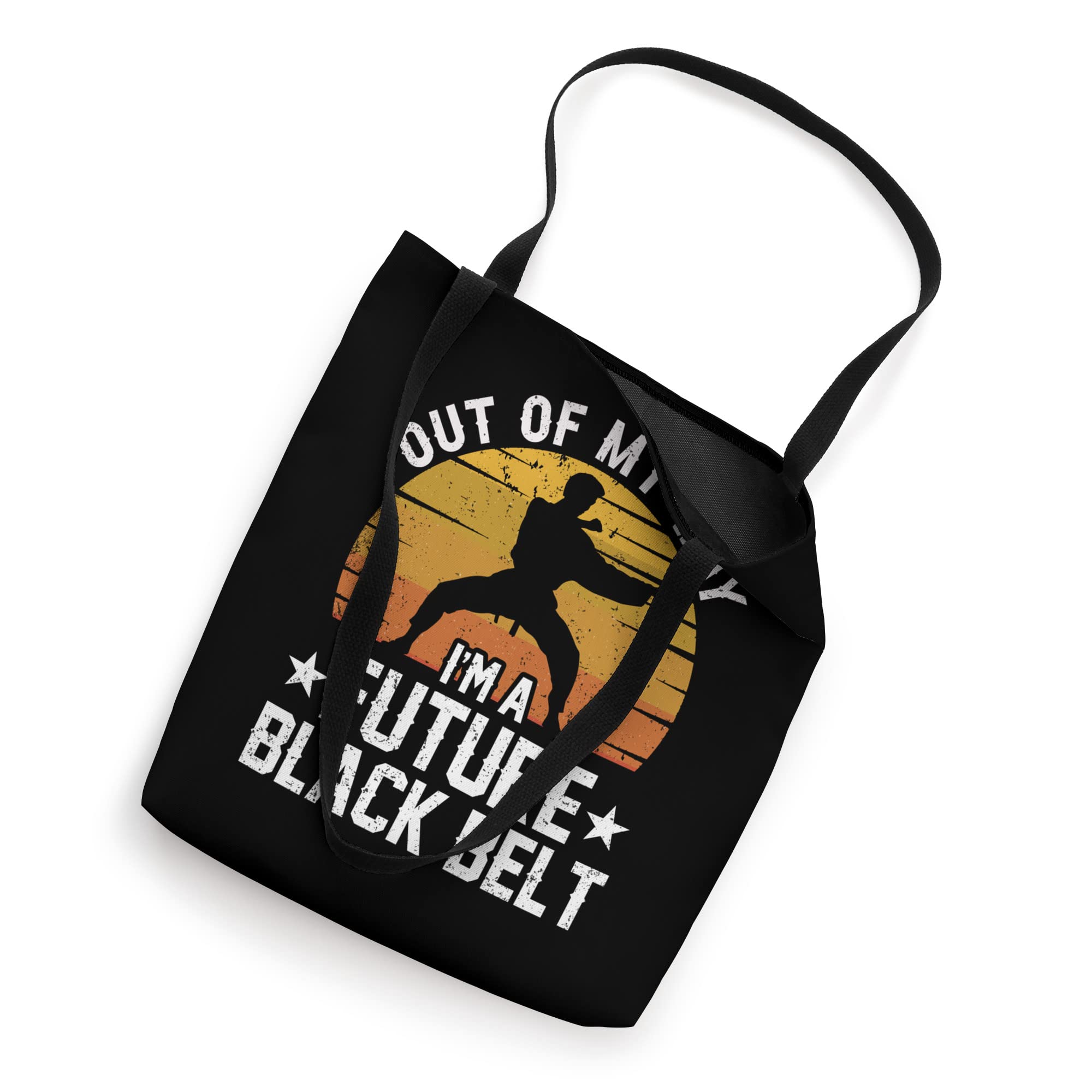 Out Of My Way I'm A Future Black Belt Belts Martial Arts Tote Bag