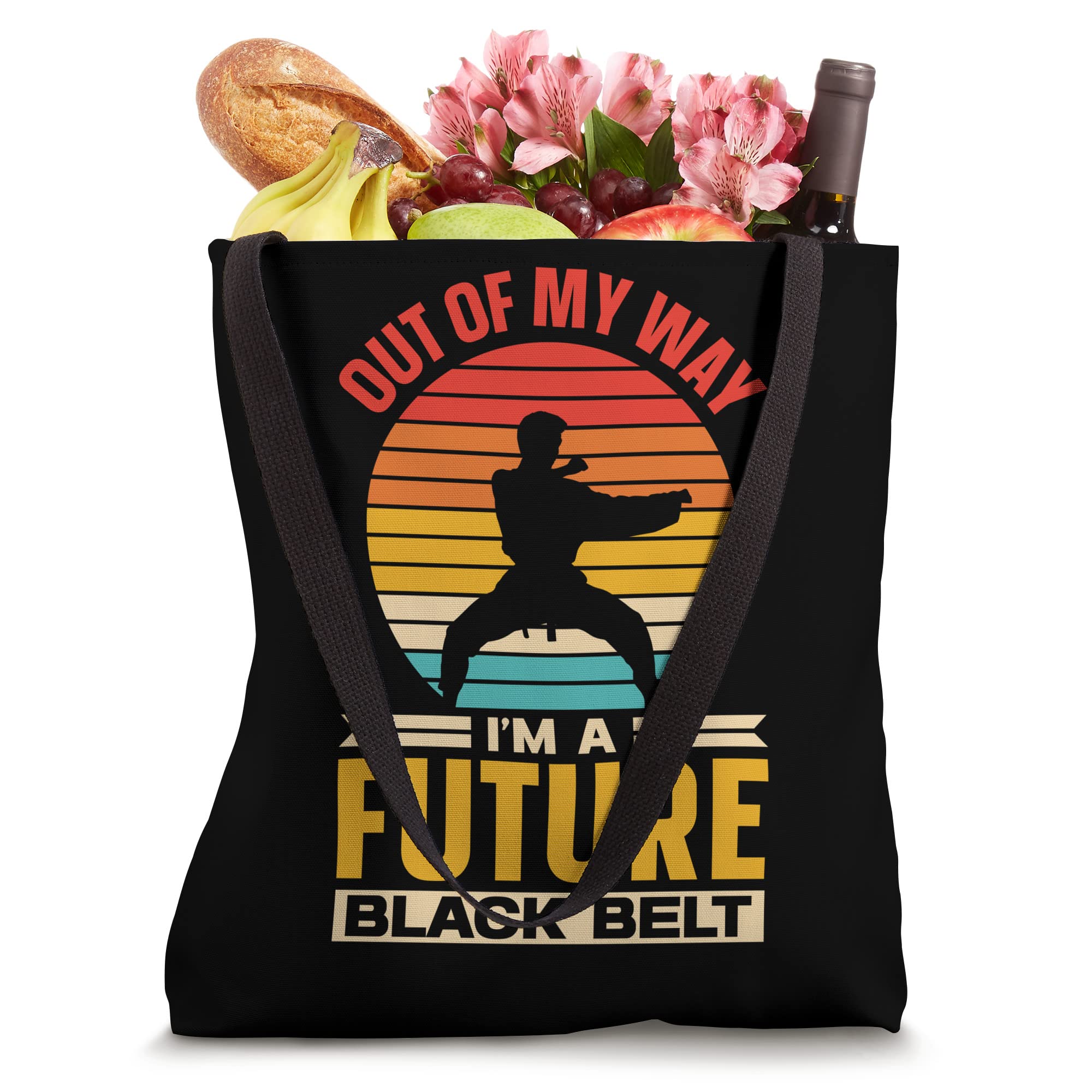 Out Of My Way I'm A Future Black Belt Martial Arts Belts Tote Bag