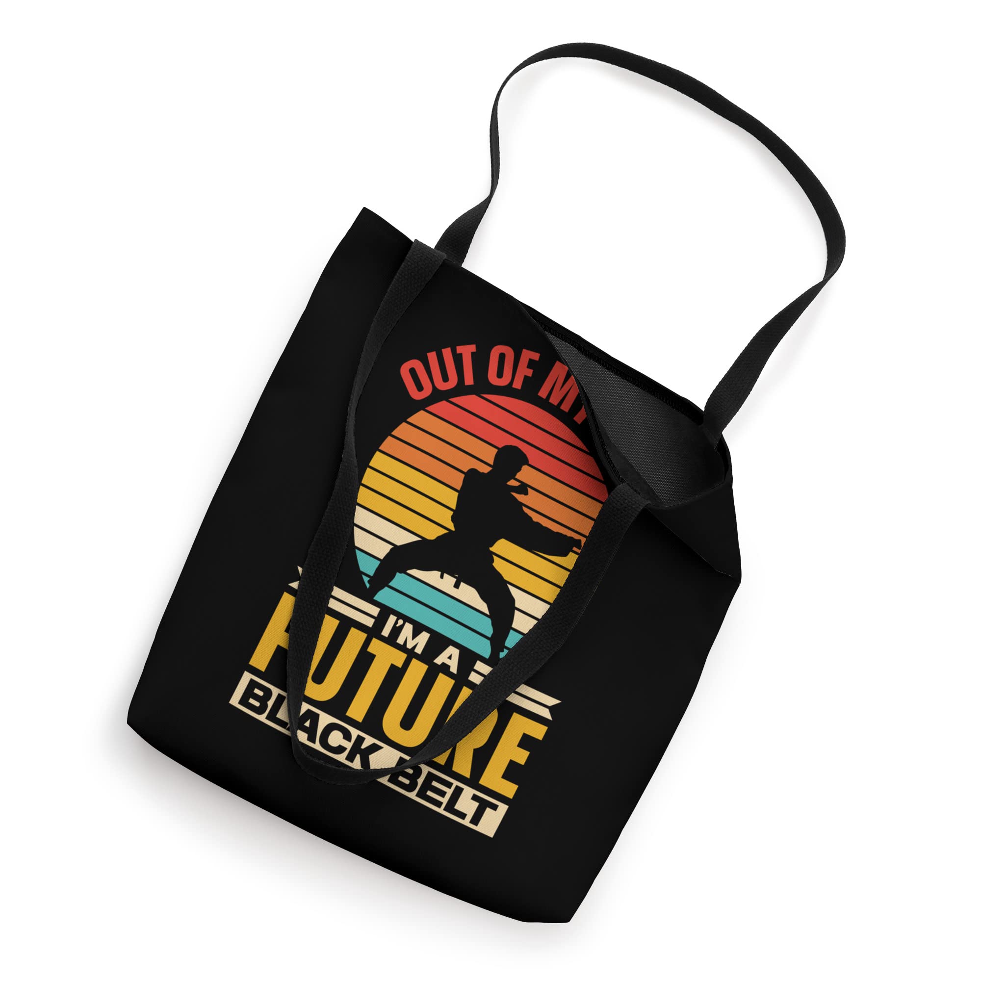 Out Of My Way I'm A Future Black Belt Martial Arts Belts Tote Bag