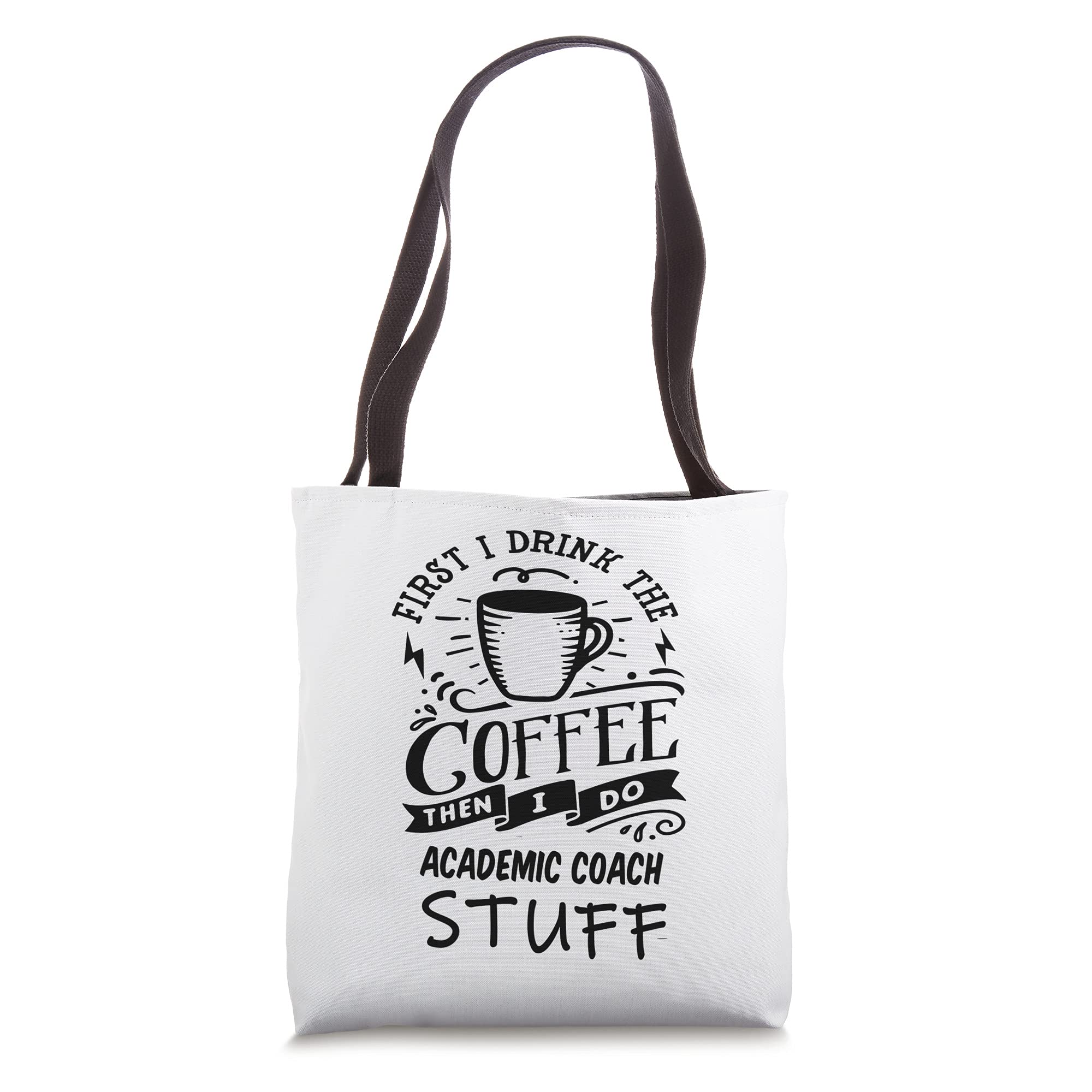 Academic Coach Coffee Quote Funny Black Tote Bag