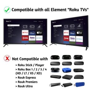 OEM Replacement Remote Control Compatible with All Element Roku TV Smart 4K Ultra HDTV 【Only Works with Element Roku TV, Not for Roku Stick and Roku Box】 (Netflix/Disney Plus/Apple TV+ / Hulu)