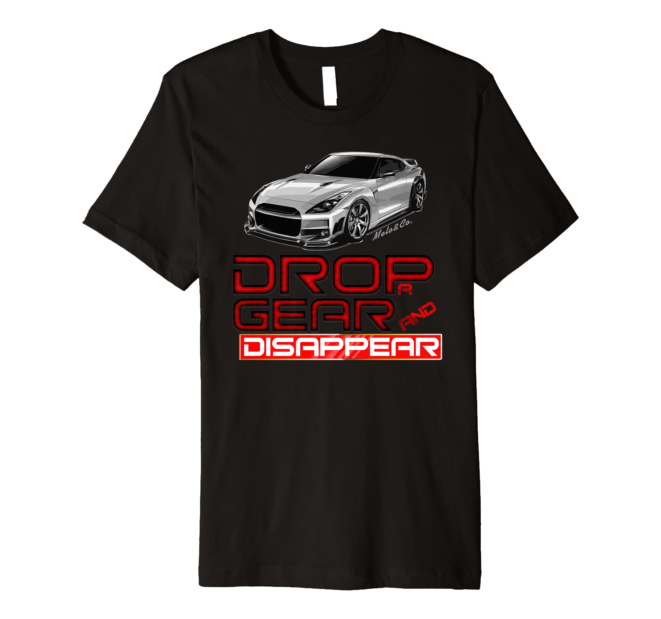 "Drop A Gear And Disappear" Exclusive Melo&Co. T-Shirt