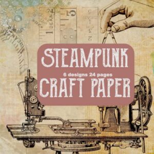 steampunk craft paper: scrapbooking, collage, decoupage craft papers