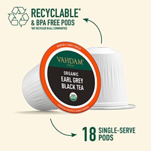 VAHDAM, Organic Earl Grey Black Tea K Cup (18 Pods) Keurig Compatible | USDA Organic Black Tea Pods with Citrusy Bergamot, Med Caffeine | BPA Free & Recyclable Pods, Single Serve