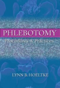 phlebotomy: procedures and practices