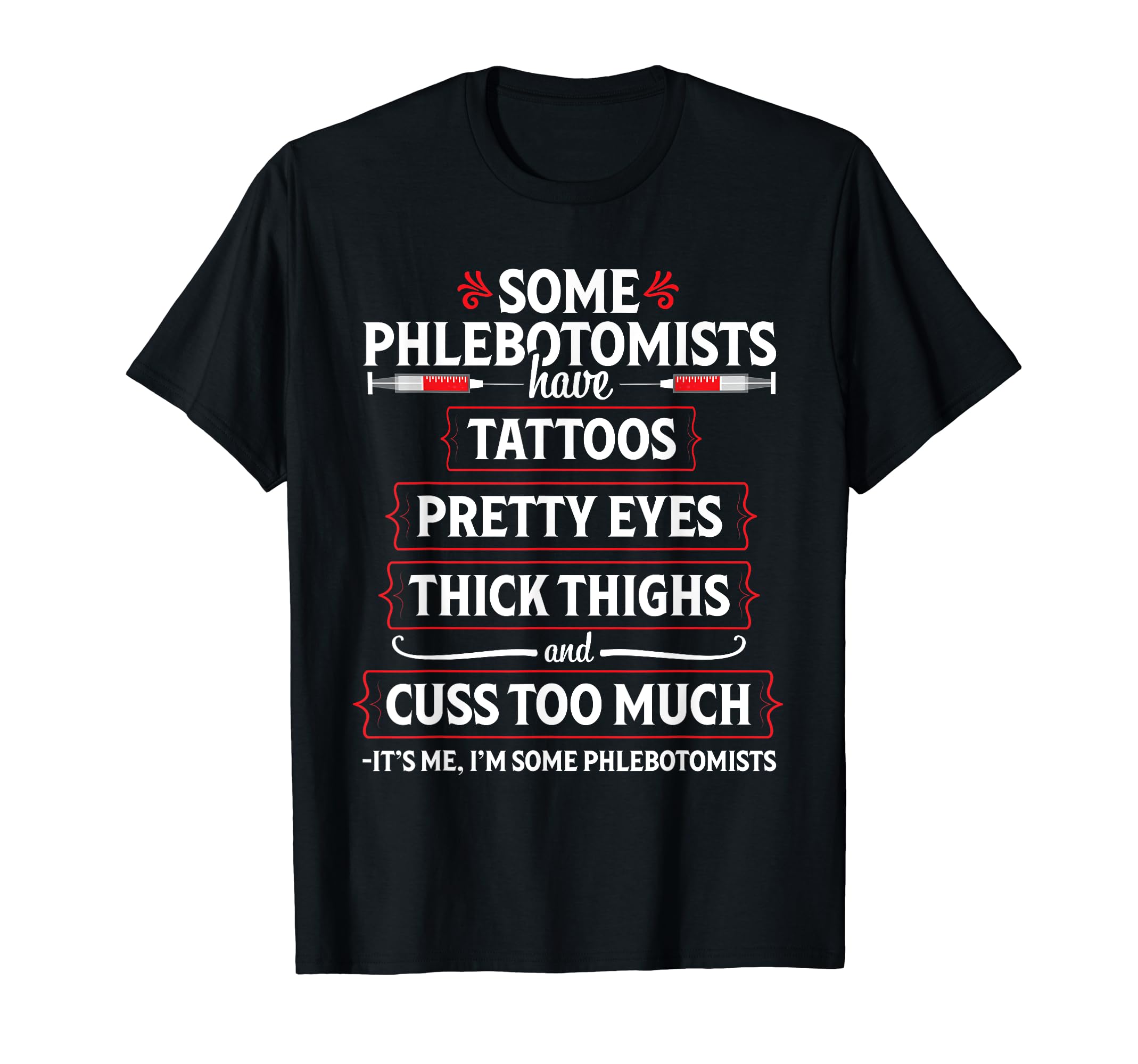 Phlebotomist Funny Thighs Phlebotomy Technician Nurse Gift T-Shirt